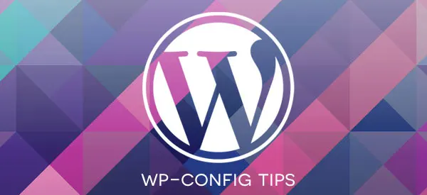 WordPress  wp-config 常用配项及使用技巧总结